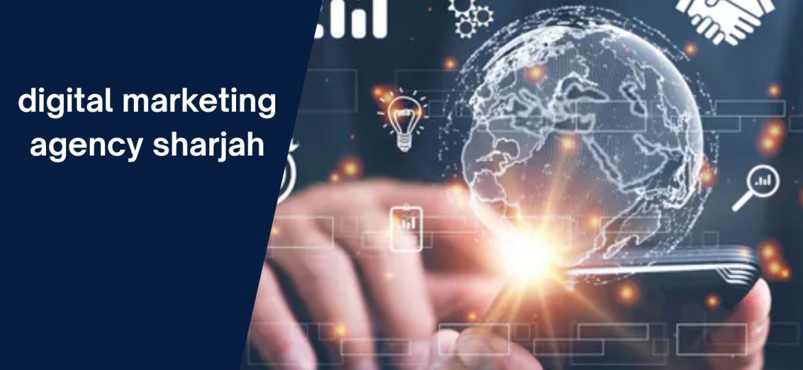 digital marketing agency sharjah