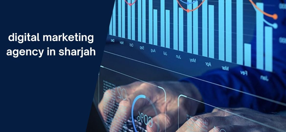 digital marketing agency in sharjah