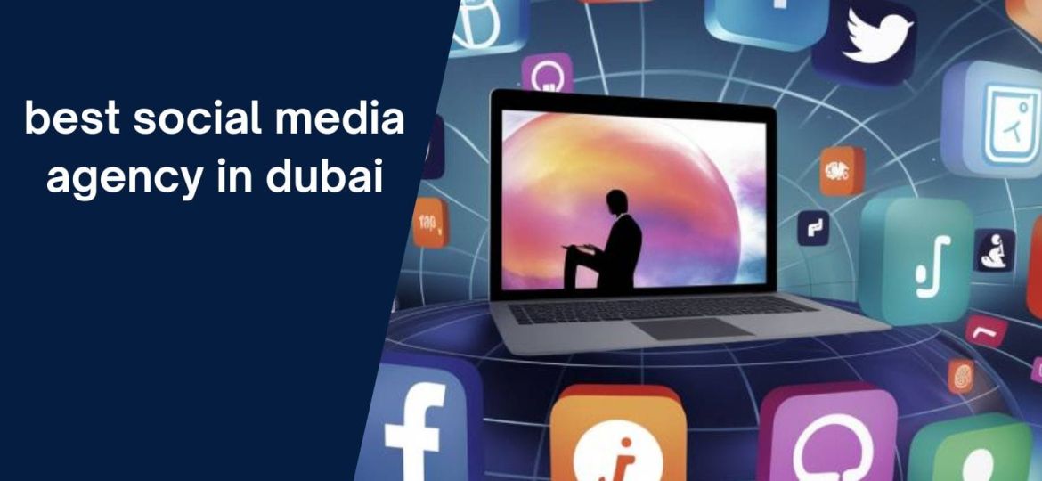 best social media agency in dubai